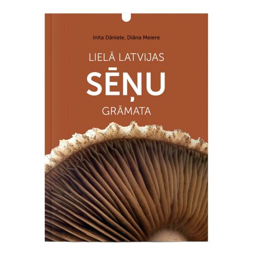 Lielā Latvijas sēņu grāmata