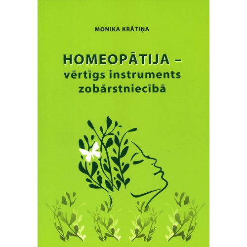 Homeopātija - vērtīgs instruments zobārstniecībā
