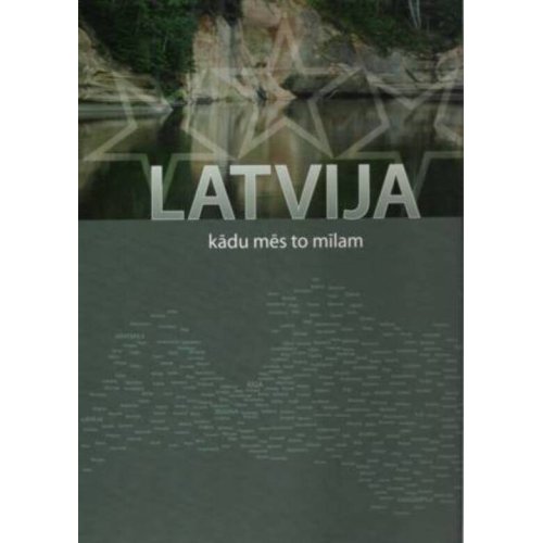 Latvija, kādu mēs to mīlam