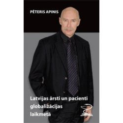 Latvijas ārsti un pacienti globalizācijas laikmetā