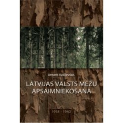 Latvijas valsts mežu apsaimniekošana 1918-1940