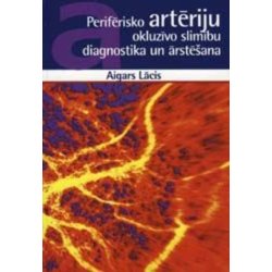 Perifērisko artēriju okluzīvo slimību diagnostika un ārstēšana