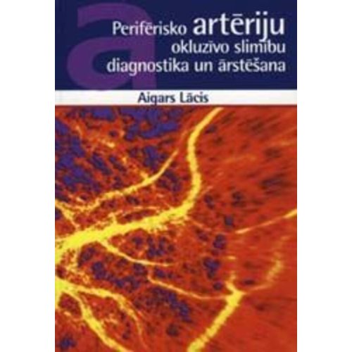 Perifērisko artēriju okluzīvo slimību diagnostika un ārstēšana