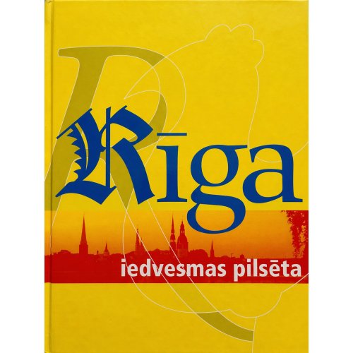 Rīga - iedvesmas pilsēta